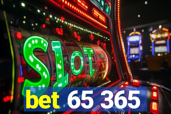 bet 65 365